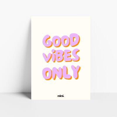 Affiche "Good vibes only"