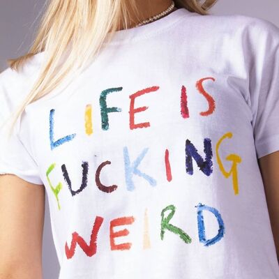 T-Shirt "Life is Fucking Weird"__XS / Bianco