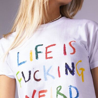 T-Shirt "Life is Fucking Weird"__S / Bianco