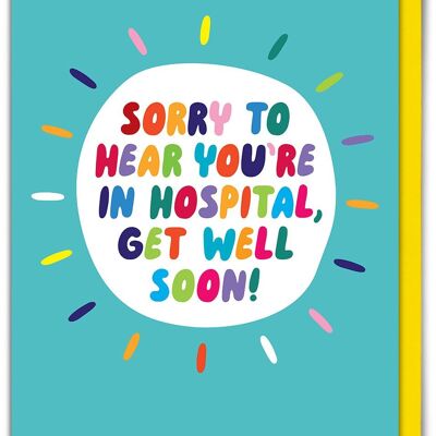 Get Well Soon Card - Sorry To Hear You're In Hospital