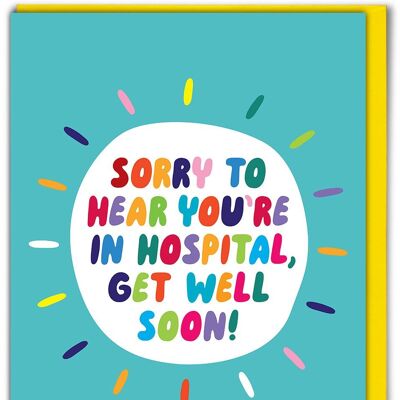 Get Well Soon Card - Sorry To Hear You're In Hospital