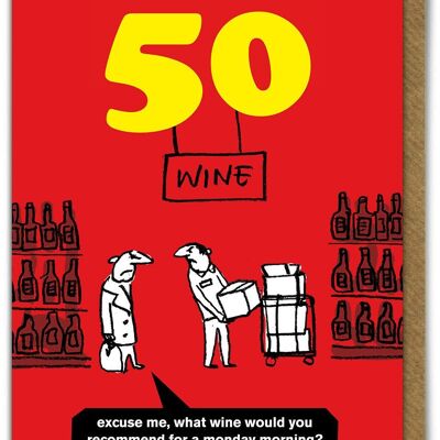 Funny 50th Birthday Card - Monday Morning Wine