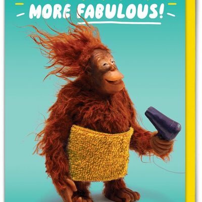 Funny Birthday Card - Orangutan Another Year More Fabulous
