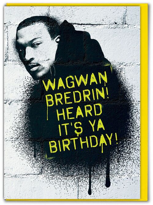 Funny Birthday Card - Wagwan Bredrin
