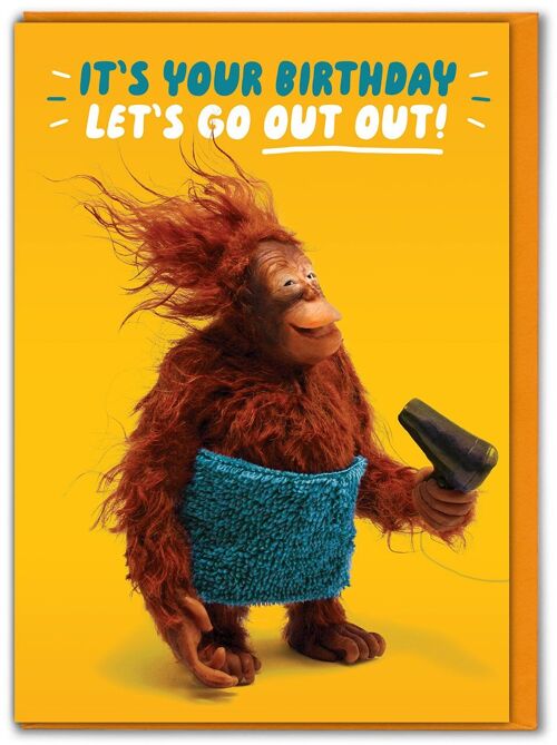Funny Birthday Card - Let's Get Out Out