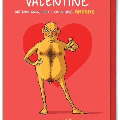 Unhöfliche Valentinskarte – Ich könnte jeden haben