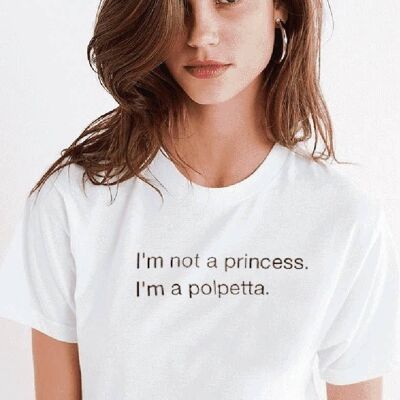 T-Shirt "I'm  Not a Princess. I'm a Meatball"__S / Bianco