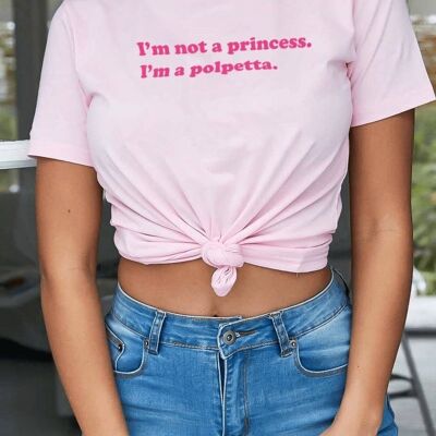 T-Shirt "I'm  Not a Princess. I'm a Meatball"__S / Rosa