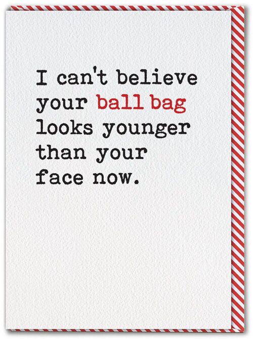 Funny Birthday Card - Ball Bag Face