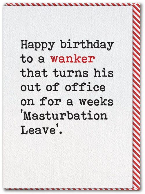 Funny Birthday Card - Masturbation Leave