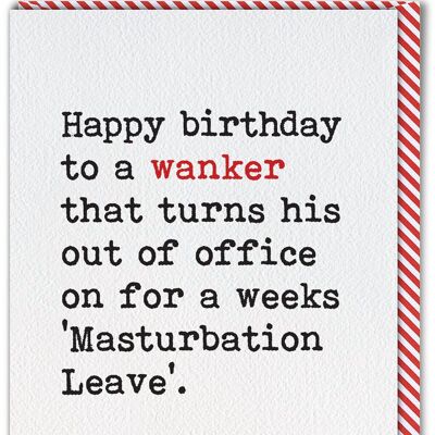 Funny Birthday Card - Masturbation Leave