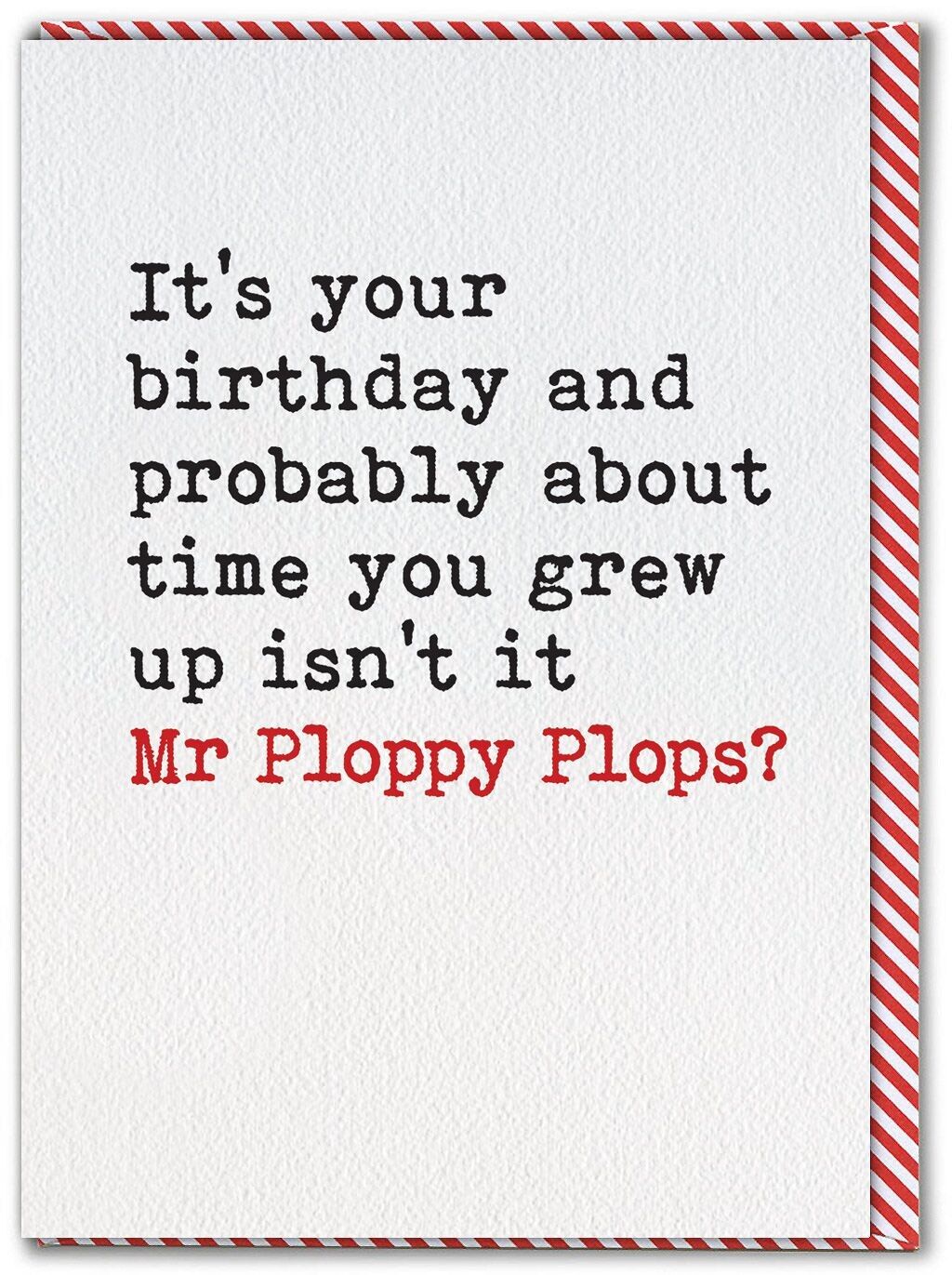 Lustige Geburtstagskarte – Mr Ploppy Plops