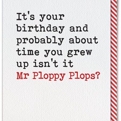 Biglietto di auguri di compleanno divertente – Mr Ploppy Plops