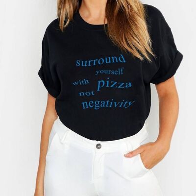 T-Shirt "Pizza Not Negativity"__XS / Nero
