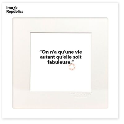 22x22 cm LOIC PRIGENT 40 WE ONLY HAVE ONE LIFE