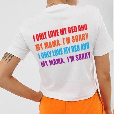 T-Shirt "I Only Love My Bed And My Mama"__S / Bianco