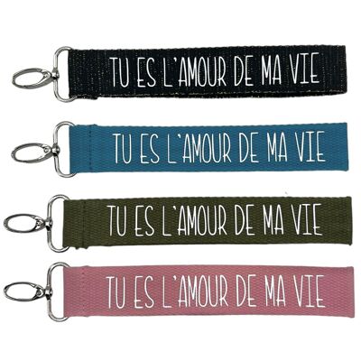 Strap key rings, “You are the love of my life”