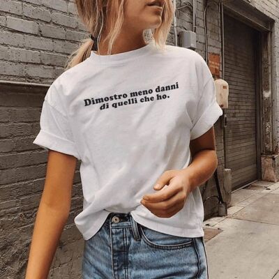 T-Shirt "Show Less Damage Than I"__S / Bianco