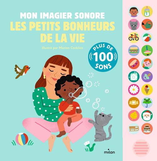 Livre sonore - Mon imagier sonore - Les petits bonheurs de la vie - Collection « Mon grand livre sonore »