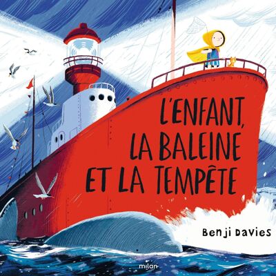 NOUVEAUTÉ - Album - L'enfant, la baleine et la tempête - Collection « Benji Davies »