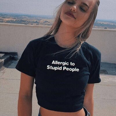 Crop Top "Allergic to stupid people"__XS