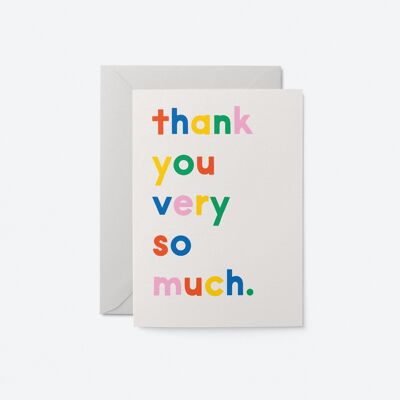 Thank you very so much - Greeting Card