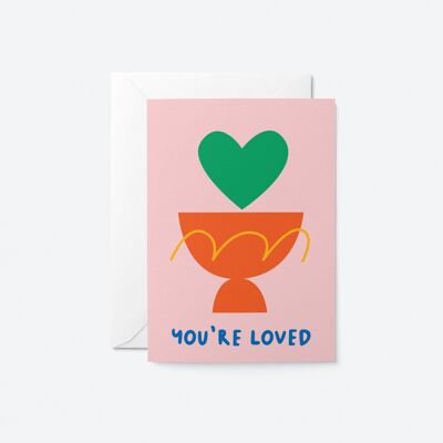 You're loved - Greeting card