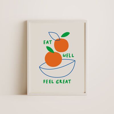 Essen Sie gut und fühlen Sie sich großartig – Wanddekor-Kunstdruck