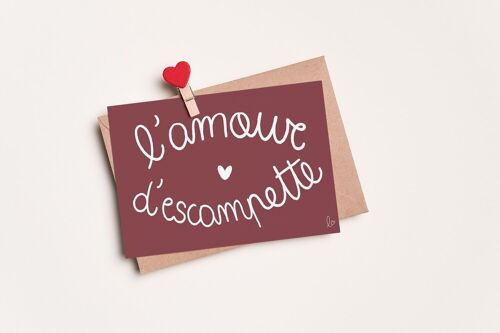 L'amour d'escampette - carte de st valentin - fait main en France