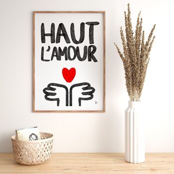 Haut l'amour - affiche - illustration - collection printemps - Fait main en France 5