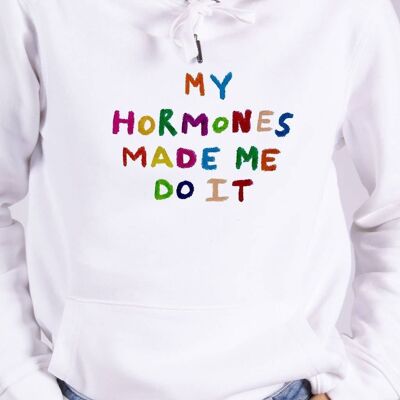 Hoodie "My Hormones Made Me Do It"__S / Bianco