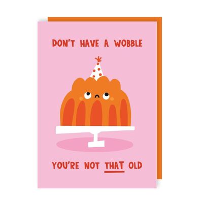 Paquete de 6 tarjetas de cumpleaños divertidas de gelatina con texto en inglés "Don't Have a Wobble"