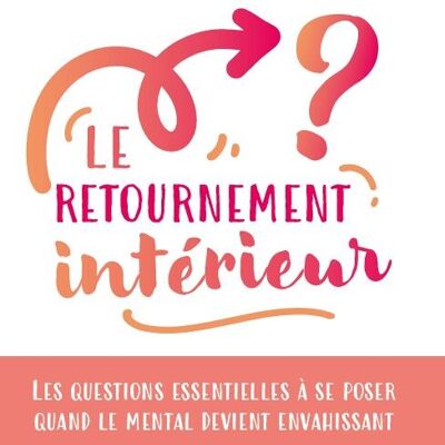 La svolta interiore, le domande essenziali da porsi quando la mente diventa invasiva