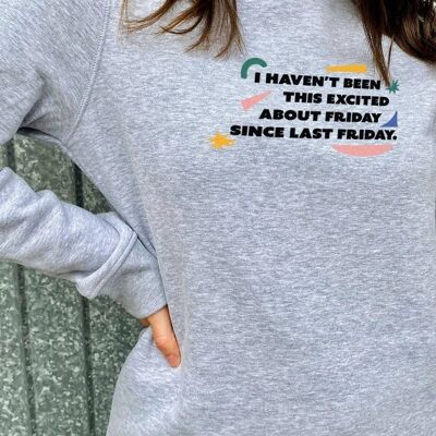 Crew Neck Sweatshirt "Excited About Friday"__M / Grigio