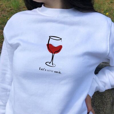 Crew Neck Sweatshirt "Let's wine on it"__M / Bianco
