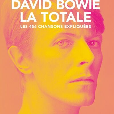 BOOK - David Bowie, La Totale