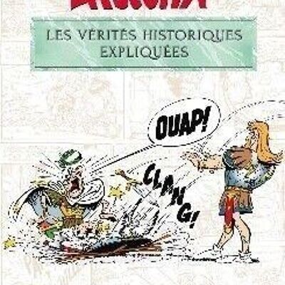 LIVRE - Astérix et les verités historiques expliquées