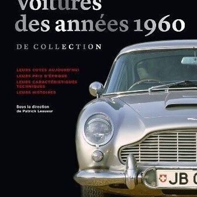 LIVRE - Les voitures de collection des années 1960