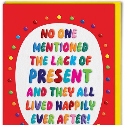 Funny EMBOSSED Birthday Card - Lack Of Present