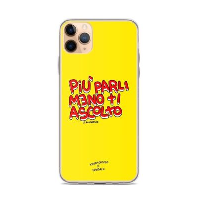 Cover "The more you talk the less you'll hear"__iPhone 11 Pro Max