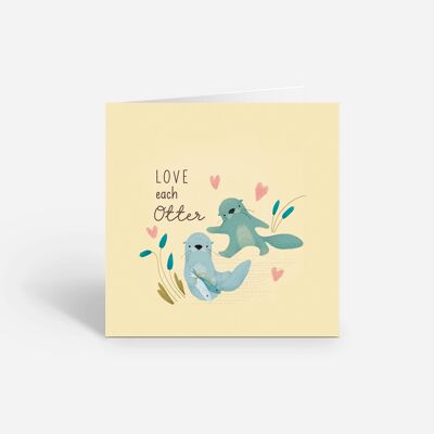 Love Each Otter - Love Art Card