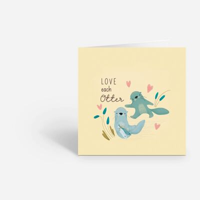 Love Each Otter - Love Art Card