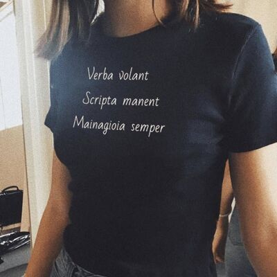T-Shirt "Verba Volant, Always Mainagioia"__L / Nero