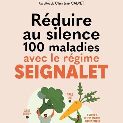 Silencia 100 enfermedades con la dieta Seignalet