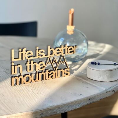 Life is better in the mountains - Gr. M