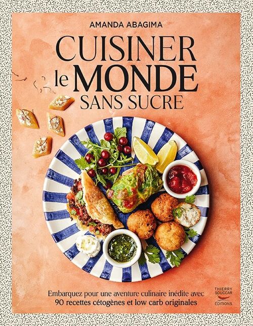 Cuisiner le monde sans sucre