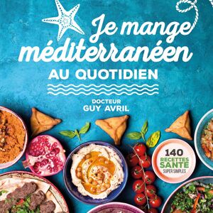 Je mange méditerranéen au quotidien