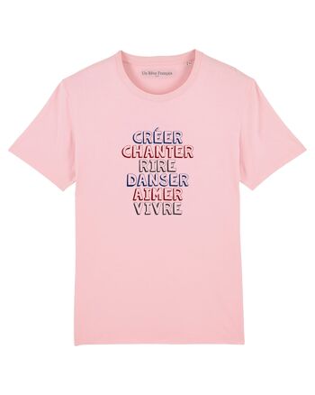 T-shirt "Créer chanter rire danser aimer vivre" 5
