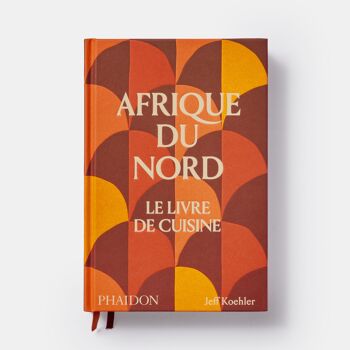 Afrique du Nord : Le Livre de cuisine 10