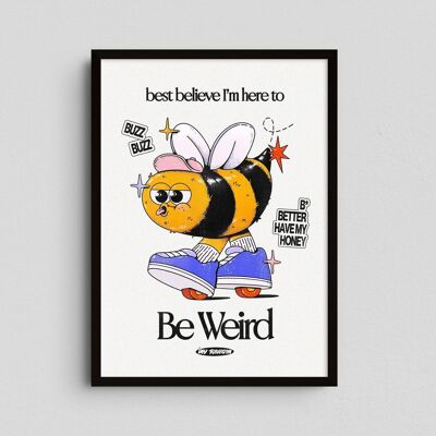 Giclée Art Print - Be Weird - Off White - My Sunbeam